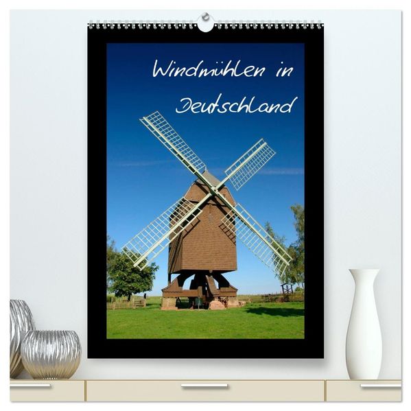 Windmühlen in Deutschland (hochwertiger Premium Wandkalender 2026 DIN A2 hoch) Kunstdruck in Hochglanz