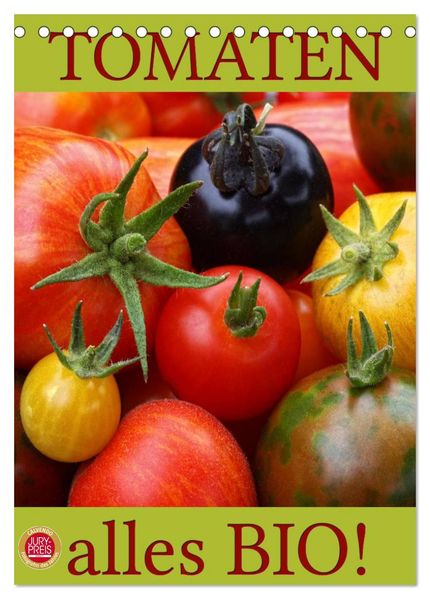 Tomaten - Alles BIO! (Tischkalender 2026 DIN A5 hoch) CALVENDO Monatskalender