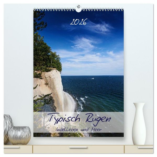Typisch Rügen / Planer (hochwertiger Premium Wandkalender 2026 DIN A2 hoch) Kunstdruck in Hochglanz
