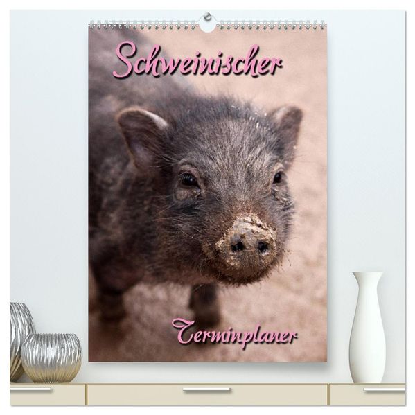 Schweinischer Terminplaner (hochwertiger Premium Wandkalender 2026 DIN A2 hoch) Kunstdruck in Hochglanz