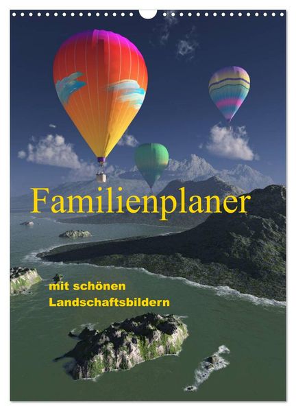 Familienplaner mit schönen Landschaftsbildern (Wandkalender 2026 DIN A3 hoch) CALVENDO Monatskalender