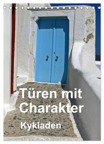 Türen mit Charakter Kykladen (Tischkalender 2026 DIN A5 hoch) CALVENDO Monatskalender