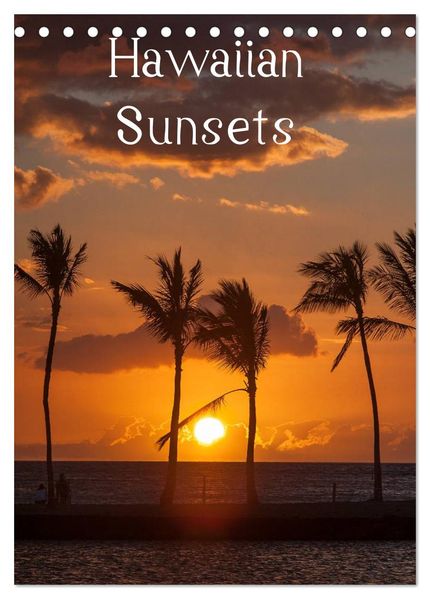 Hawaiian Sunsets (Tischkalender 2026 DIN A5 hoch) CALVENDO Monatskalender