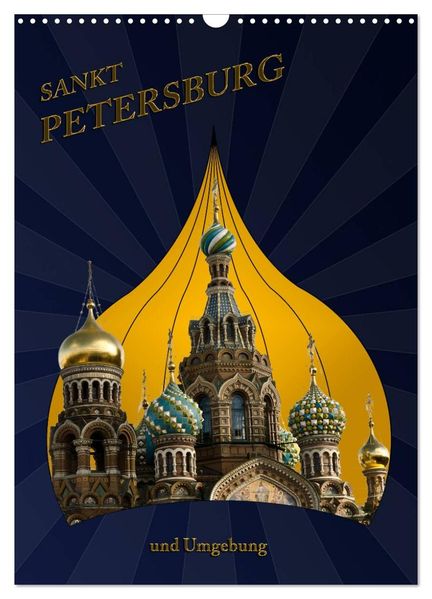 St. Peterburg und Umgebung (Wandkalender 2026 DIN A3 hoch) CALVENDO Monatskalender