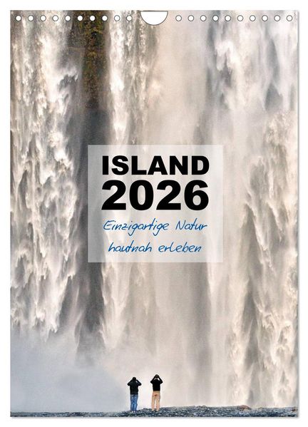 Island 2026 - Einzigartige Natur hautnah erleben (Wandkalender 2026 DIN A4 hoch) CALVENDO Monatskalender