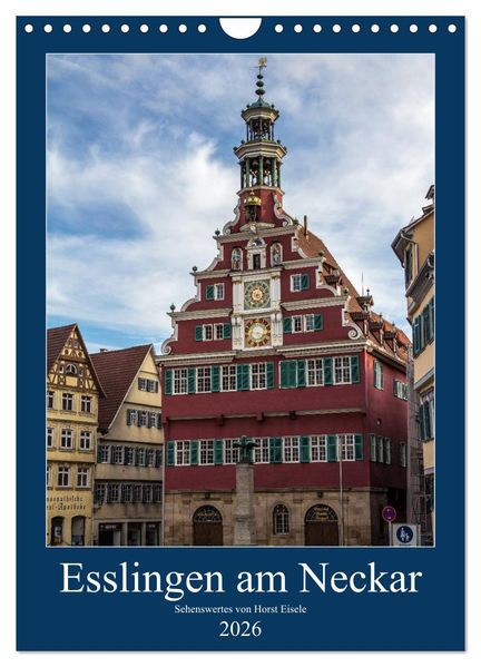 Esslingen am Neckar - Sehenswertes (Wandkalender 2026 DIN A4 hoch) CALVENDO Monatskalender