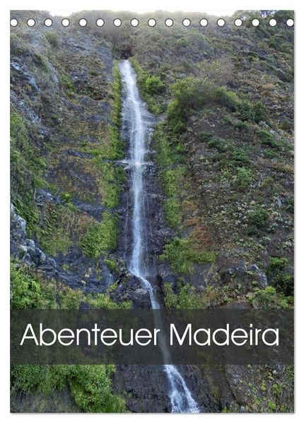Abenteuer Madeira (Tischkalender 2026 DIN A5 hoch) CALVENDO Monatskalender