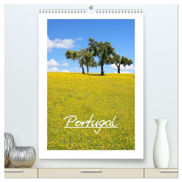 Portugal (hochwertiger Premium Wandkalender 2026 DIN A2 hoch) Kunstdruck in Hochglanz