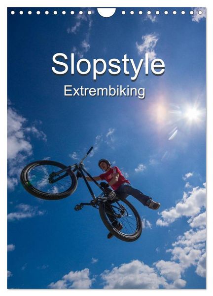 Slopestyle Extrembiking (Wandkalender 2026 DIN A4 hoch) CALVENDO Monatskalender