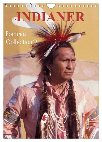 INDIANER Portrait Collection 2 (Wandkalender 2026 DIN A4 hoch) CALVENDO Monatskalender