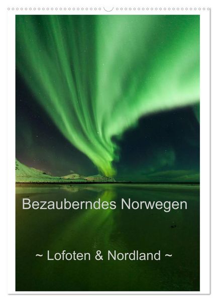 Bezauberndes Norwegen ~ Lofoten & Nordland ~ (Wandkalender 2026 DIN A2 hoch) CALVENDO Monatskalender
