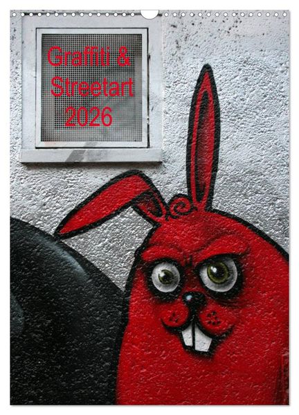 Graffiti & Streetart 2026 (Wandkalender 2026 DIN A3 hoch) CALVENDO Monatskalender