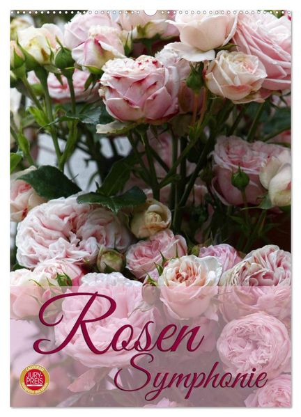 Rosen Symphonie (Wandkalender 2026 DIN A2 hoch) CALVENDO Monatskalender