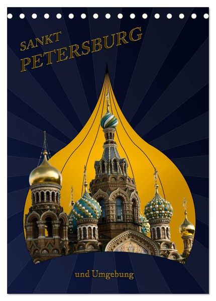 St. Peterburg und Umgebung (Tischkalender 2026 DIN A5 hoch) CALVENDO Monatskalender