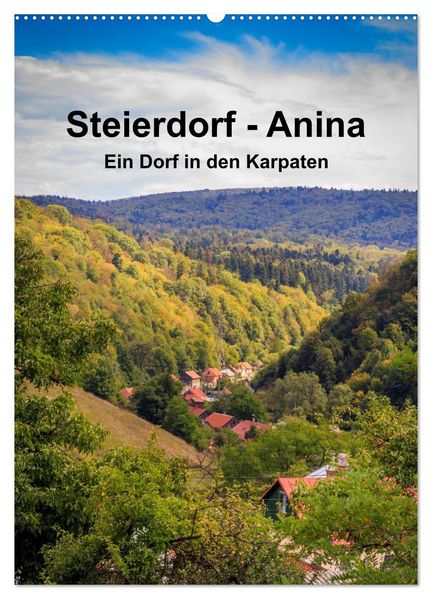 Steierdorf - Anina (Wandkalender 2026 DIN A2 hoch) CALVENDO Monatskalender