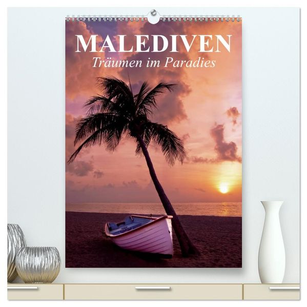 Malediven - Träumen im Paradies (hochwertiger Premium Wandkalender 2026 DIN A2 hoch) Kunstdruck in Hochglanz