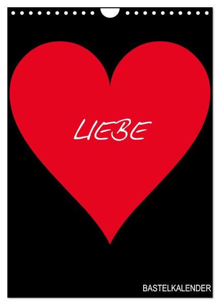 Foto- und Bastelkalender 'LIEBE' in der Farbe Schwarz (Wandkalender 2026 DIN A4 hoch) CALVENDO Monatskalender