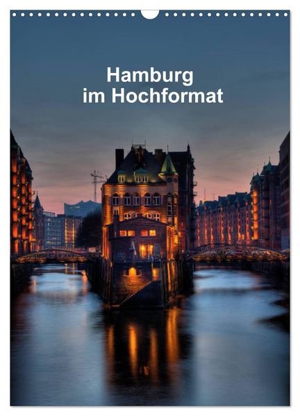 Hamburg im Hochformat (Wandkalender 2026 DIN A3 hoch) CALVENDO Monatskalender