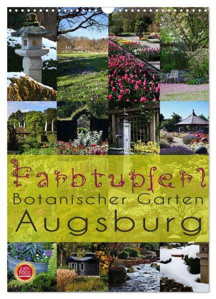 Farbtupferl - Botanischer Garten Augsburg (Wandkalender 2026 DIN A3 hoch) CALVENDO Monatskalender