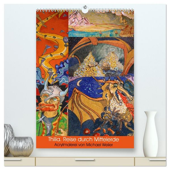 Thilia. Reise durch Mittelerde. Acrylmalerei von Michael Weiler. (hochwertiger Premium Wandkalender 2026 DIN A2 hoch) Kunstdruck in Hochglanz