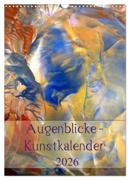 Augenblicke - Kunstkalender 2026 (Wandkalender 2026 DIN A3 hoch) CALVENDO Monatskalender