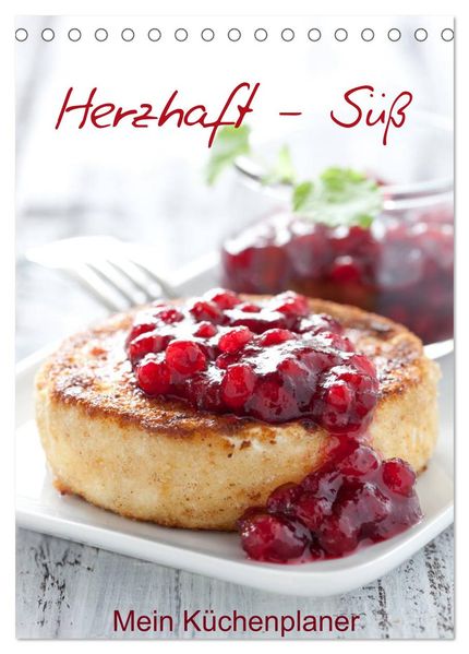 Herzhaft - Süß / Mein Küchenplaner (Tischkalender 2026 DIN A5 hoch) CALVENDO Monatskalender