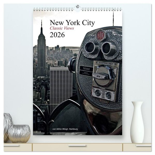 New York City 2026 Classic Views (hochwertiger Premium Wandkalender 2026 DIN A2 hoch) Kunstdruck in Hochglanz