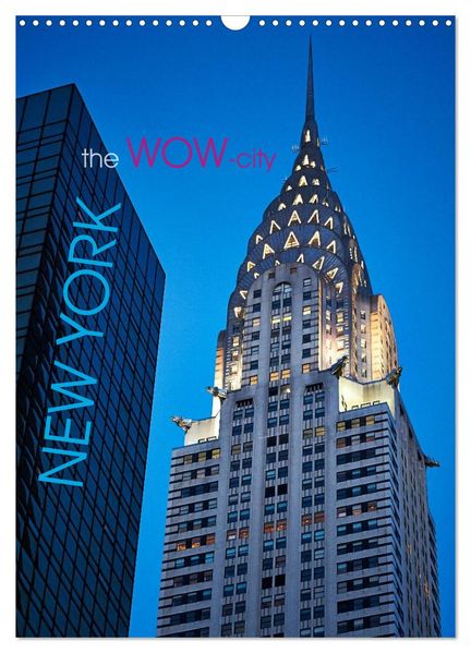 New York - the WOW-city (Wandkalender 2026 DIN A3 hoch) CALVENDO Monatskalender