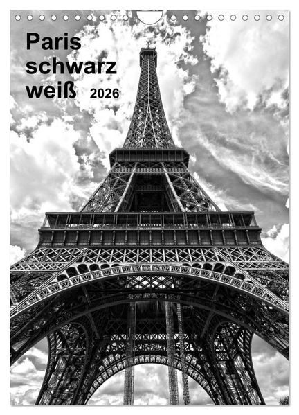 Paris schwarz weiß 2026 (Wandkalender 2026 DIN A4 hoch) CALVENDO Monatskalender