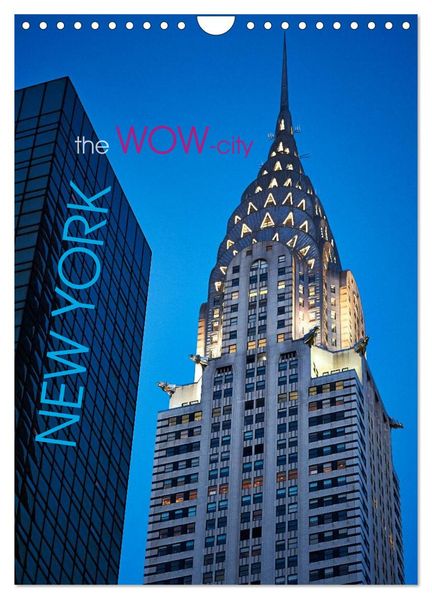 New York - the WOW-city (Wandkalender 2026 DIN A4 hoch) CALVENDO Monatskalender