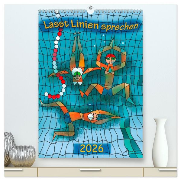 Lasst Linien sprechen (hochwertiger Premium Wandkalender 2026 DIN A2 hoch) Kunstdruck in Hochglanz