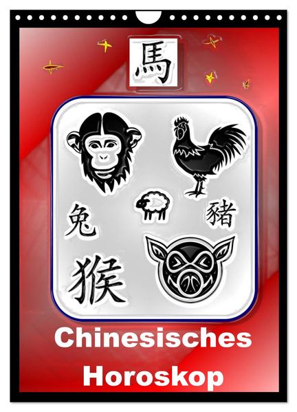 Chinesisches Horoskop (Wandkalender 2026 DIN A4 hoch) CALVENDO Monatskalender