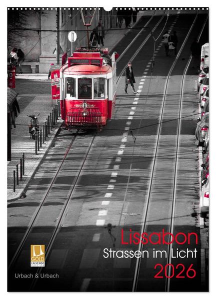 Lissabon Straßen im Licht (Wandkalender 2026 DIN A2 hoch) CALVENDO Monatskalender