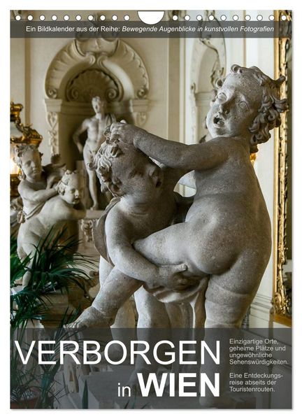 Verborgen in Wien (Wandkalender 2026 DIN A4 hoch) CALVENDO Monatskalender