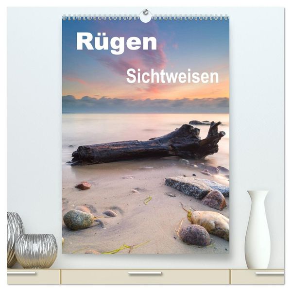 Rügen Sichtweisen (hochwertiger Premium Wandkalender 2026 DIN A2 hoch) Kunstdruck in Hochglanz