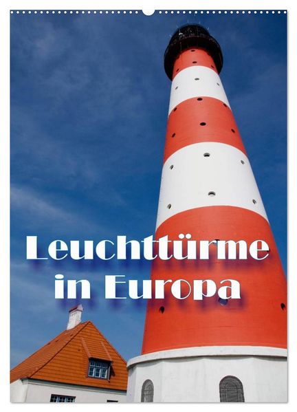 Leuchttürme in Europa (Wandkalender 2026 DIN A2 hoch) CALVENDO Monatskalender