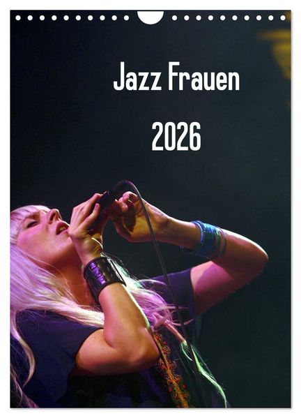 Jazz Frauen 2026 (Wandkalender 2026 DIN A4 hoch) CALVENDO Monatskalender