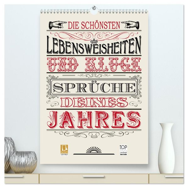 Die schönsten Lebensweisheiten Typo - Kalender (hochwertiger Premium Wandkalender 2026 DIN A2 hoch) Kunstdruck in Hochglanz