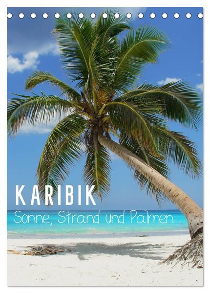 Karibik - Sonne Strand und Palmen (Tischkalender 2026 DIN A5 hoch) CALVENDO Monatskalender