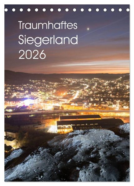 Traumhaftes Siegerland 2026 (Tischkalender 2026 DIN A5 hoch) CALVENDO Monatskalender