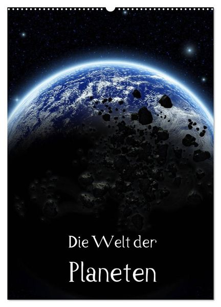 Die Welt der Planeten (Wandkalender 2026 DIN A2 hoch) CALVENDO Monatskalender