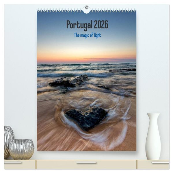 Portugal - Die Magie des Lichts (hochwertiger Premium Wandkalender 2026 DIN A2 hoch) Kunstdruck in Hochglanz