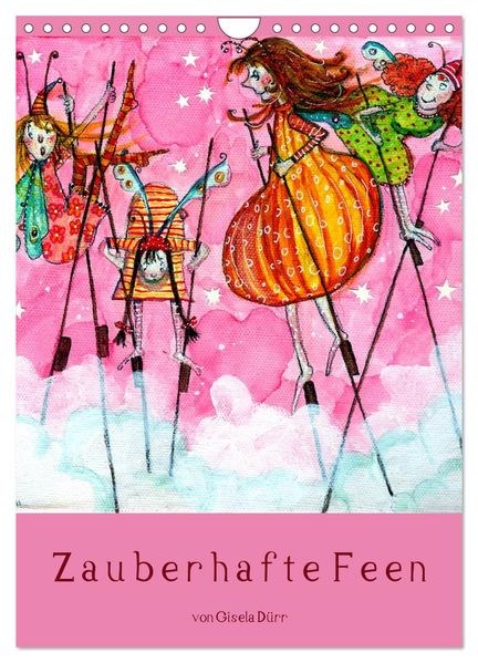 Zauberhafte Feen (Wandkalender 2026 DIN A4 hoch) CALVENDO Monatskalender