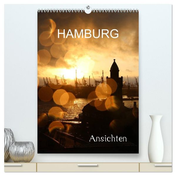 HAMBURG - Ansichten (hochwertiger Premium Wandkalender 2026 DIN A2 hoch) Kunstdruck in Hochglanz