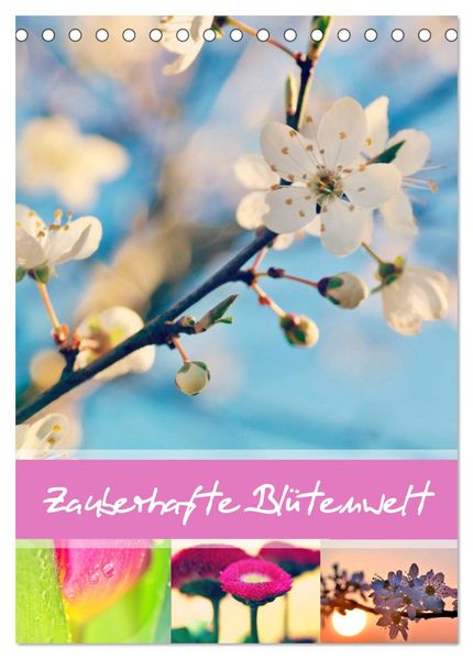 Zauberhafte Blütenwelt / Planer (Tischkalender 2026 DIN A5 hoch) CALVENDO Monatskalender