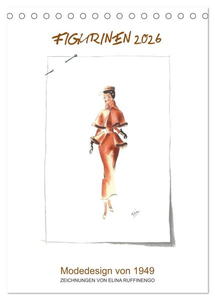 FIGURINEN 2026 - Modedesign von 1949 - Zeichnungen von Elina Ruffinengo (Tischkalender 2026 DIN A5 hoch) CALVENDO Monatskalender