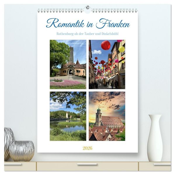 Romantik in Franken (hochwertiger Premium Wandkalender 2026 DIN A2 hoch) Kunstdruck in Hochglanz