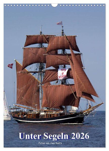 Unter Segeln (Wandkalender 2026 DIN A3 hoch) CALVENDO Monatskalender