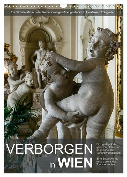 Verborgen in Wien (Wandkalender 2026 DIN A3 hoch) CALVENDO Monatskalender
