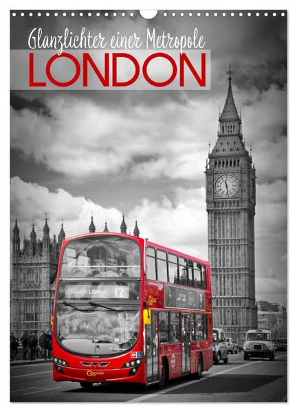 Glanzlichter einer Metropole LONDON (Wandkalender 2026 DIN A3 hoch) CALVENDO Monatskalender